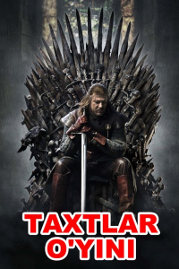 Taxtlar o'yini serial 1-2-3-4-5-6-7-8-9-10-fasl Uzbek tilida Barcha qismlar HD