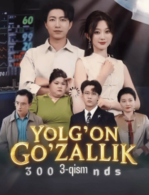 Yolg‘on go‘zallik seriali barcha qismlari Uzbek tilida (2025) Tomosha qiling | uztez.net”