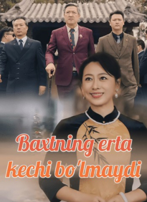 Baxtni Erta Kechi Bo‘lmaydi 1-2-3-4-5-6-7-8-9-10-11-12-13-14-15 Qism Koreya seriali uzbek o'zbek tilida Barcha qismlar 2025