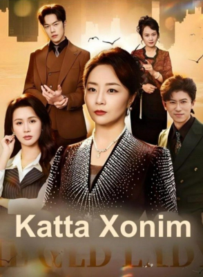 Katta xonim 1-2-3-5-10-20-30-40-60-70-90 Qism Koreya seriali uzbek tilida Barcha qismlar 2026 HD skachat