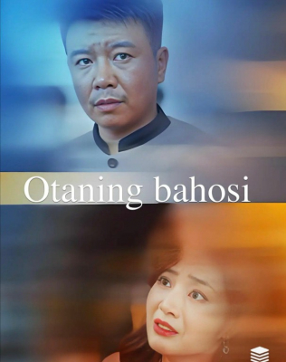Otaning bahosi 1. 2. 3. 4. 5. 10. 20. 30. 40. 50. 60. 80 Qism Koreya seriali Uzbek tilida Barcha qismlar 2026 HD skachat